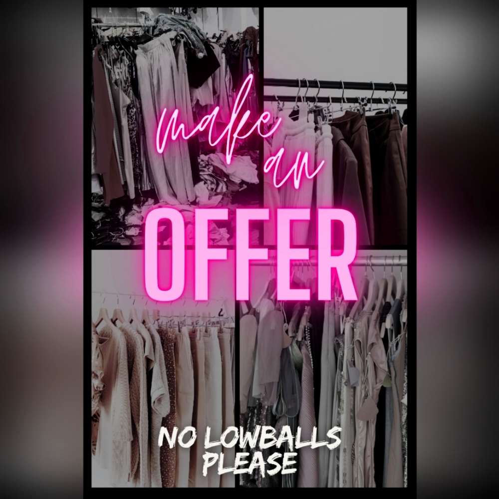 MAKE OFFERS!!